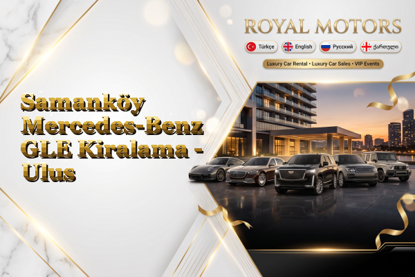 Samanköy Mercedes-Benz GLE Kiralama - Ulus