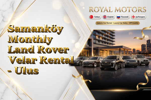 Samanköy Monthly Land Rover Velar Rental - Ulus