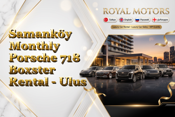 Samanköy Monthly Porsche 718 Boxster Rental - Ulus