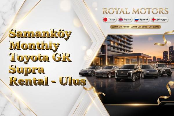 Samanköy Monthly Toyota GR Supra Rental - Ulus