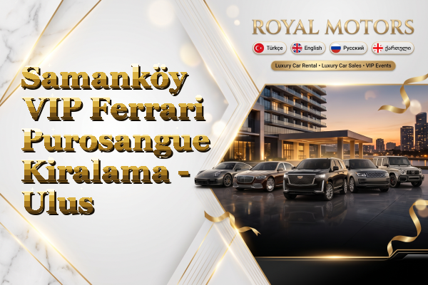 Samanköy VIP Ferrari Purosangue Kiralama - Ulus