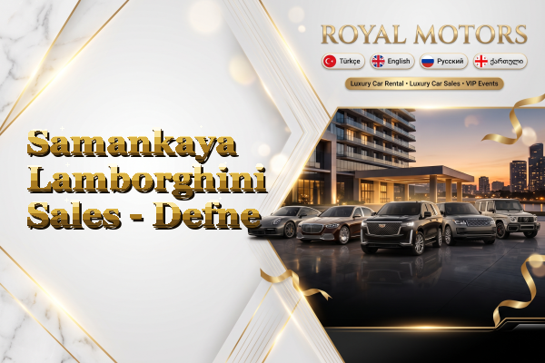 Samankaya Lamborghini Sales - Defne