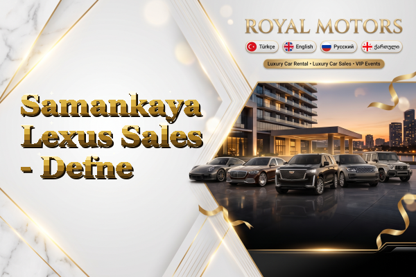 Samankaya Lexus Sales - Defne