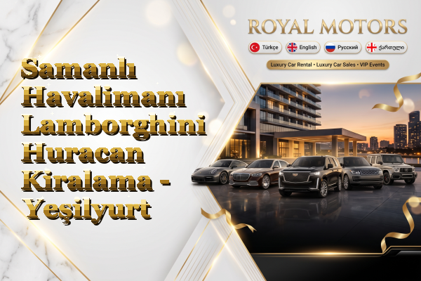 Samanlı Havalimanı Lamborghini Huracan Kiralama - Yeşilyurt