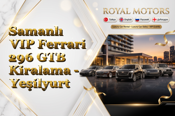 Samanlı VIP Ferrari 296 GTB Kiralama - Yeşilyurt