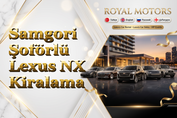 Samgori Şoförlü Lexus NX Kiralama