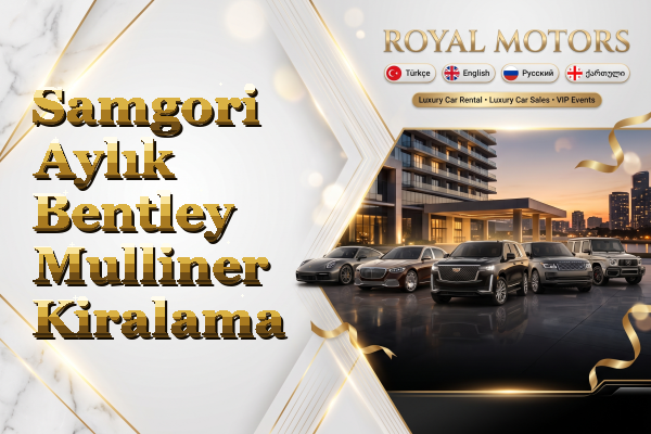 Samgori Aylık Bentley Mulliner Kiralama