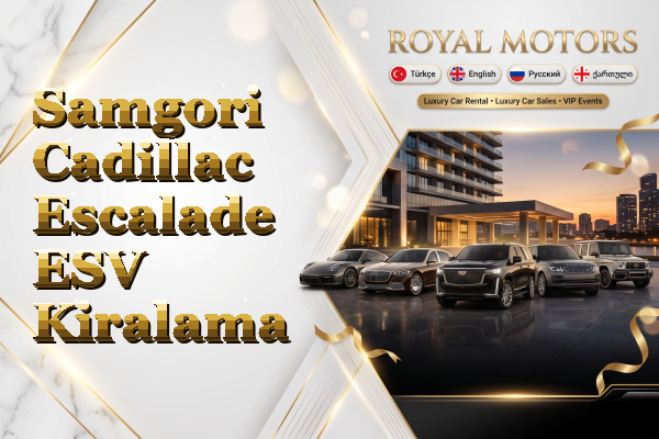 Samgori Cadillac Escalade ESV Kiralama