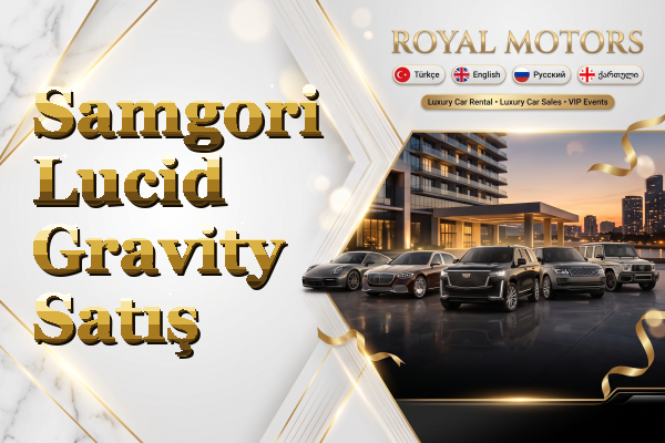 Samgori Lucid Gravity Satış