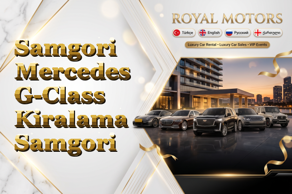 Samgori Mercedes G-Class Kiralama - Samgori