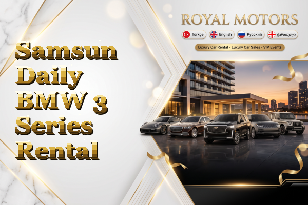 Samsun Daily BMW 3 Series Rental