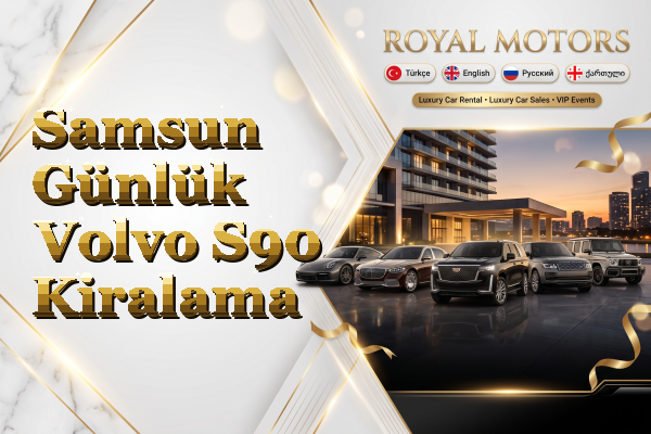 Samsun Günlük Volvo S90 Kiralama