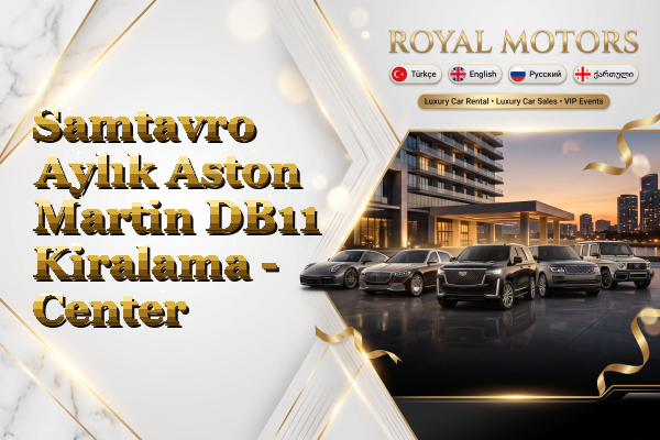 Samtavro Aylık Aston Martin DB11 Kiralama - Center