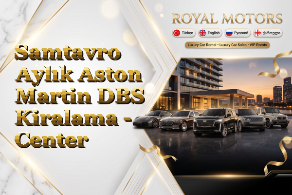 Samtavro Aylık Aston Martin DBS Kiralama - Center