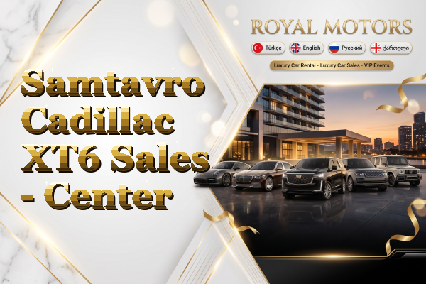 Samtavro Cadillac XT6 Sales - Center