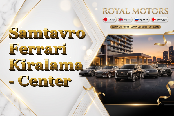 Samtavro Ferrari Kiralama - Center
