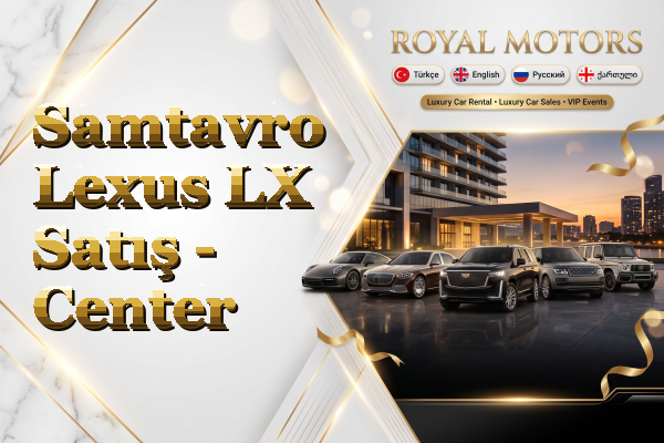 Samtavro Lexus LX Satış - Center