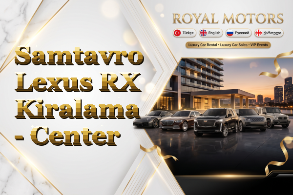Samtavro Lexus RX Kiralama - Center