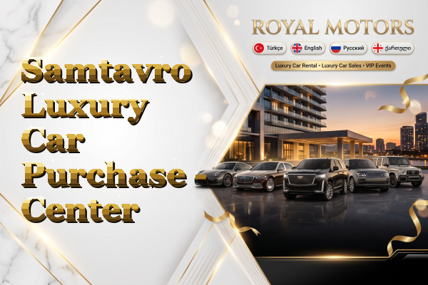 Samtavro Luxury Car Purchase - Center