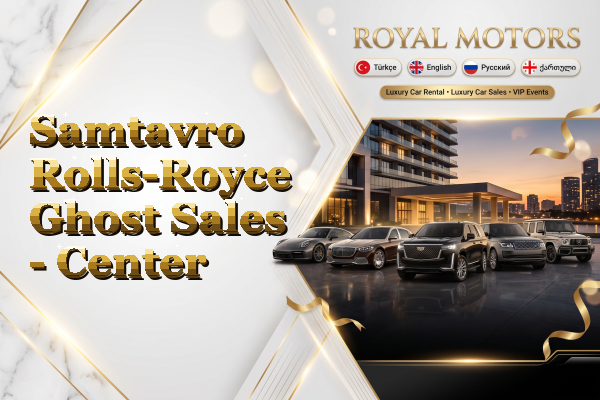 Samtavro Rolls-Royce Ghost Sales - Center