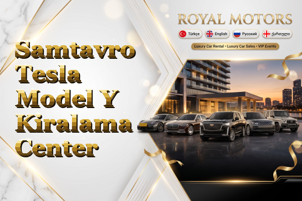 Samtavro Tesla Model Y Kiralama - Center