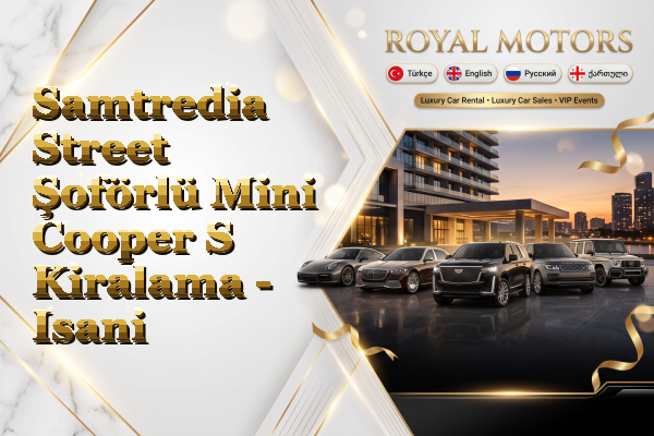Samtredia Street Şoförlü Mini Cooper S Kiralama - Isani