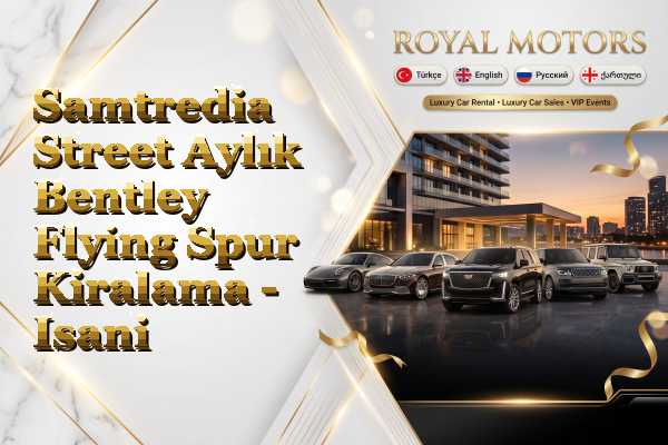 Samtredia Street Aylık Bentley Flying Spur Kiralama - Isani