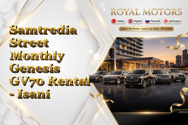 Samtredia Street Monthly Genesis GV70 Rental - Isani