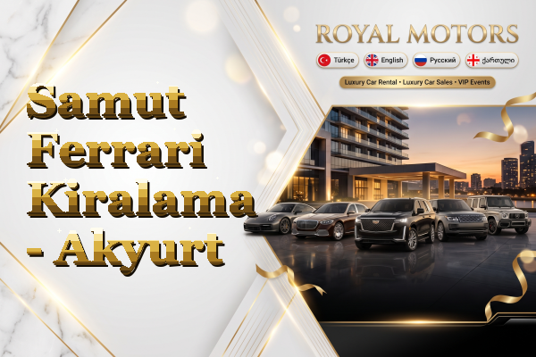 Samut Ferrari Kiralama - Akyurt