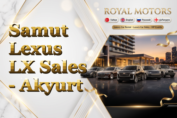Samut Lexus LX Sales - Akyurt