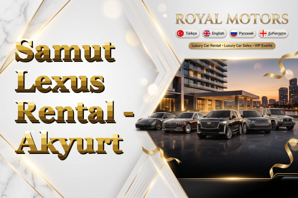 Samut Lexus Rental - Akyurt
