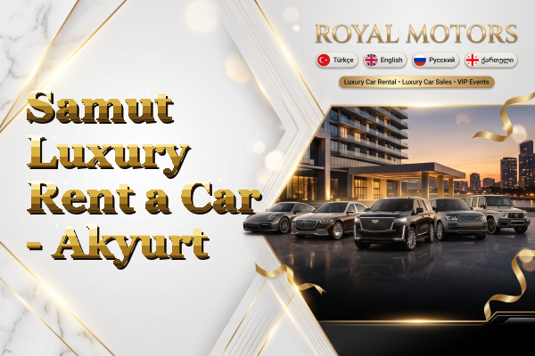 Samut Luxury Rent a Car - Akyurt