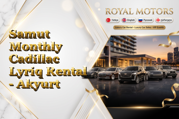 Samut Monthly Cadillac Lyriq Rental - Akyurt