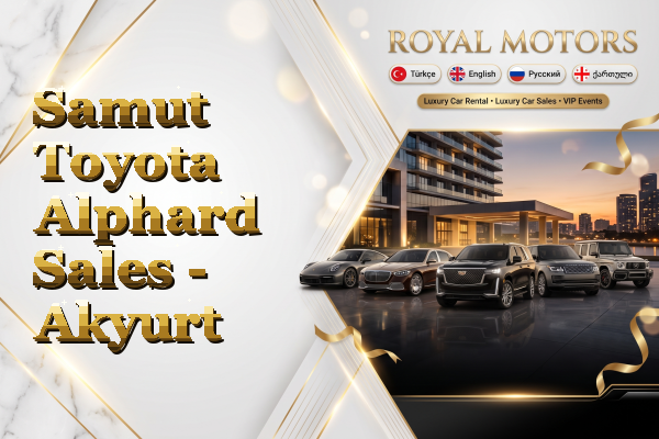 Samut Toyota Alphard Sales - Akyurt