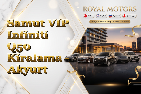 Samut VIP Infiniti Q50 Kiralama - Akyurt