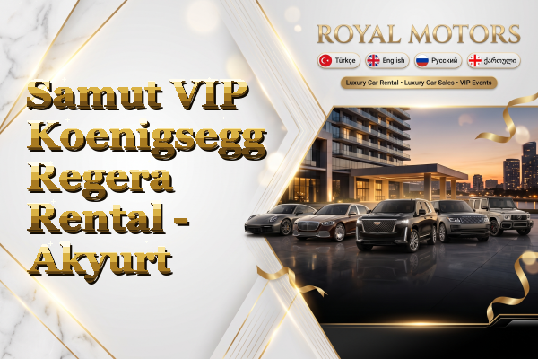 Samut VIP Koenigsegg Regera Rental - Akyurt