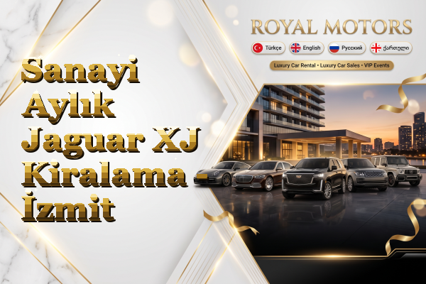 Sanayi Aylık Jaguar XJ Kiralama - İzmit