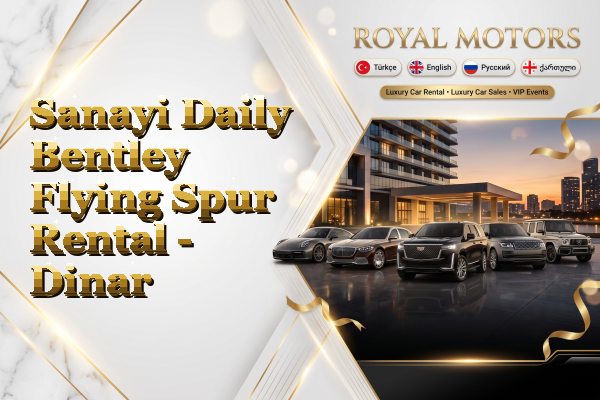 Sanayi Daily Bentley Flying Spur Rental - Dinar