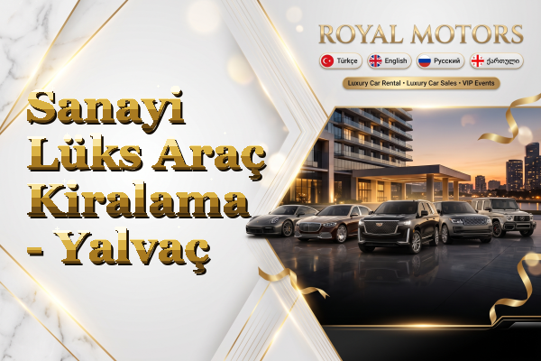 Sanayi Lüks Araç Kiralama - Yalvaç