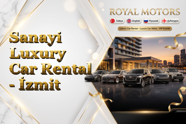 Sanayi Luxury Car Rental - İzmit