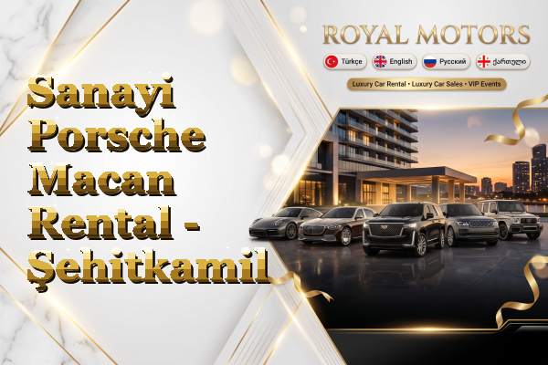 Sanayi Porsche Macan Rental - Şehitkamil
