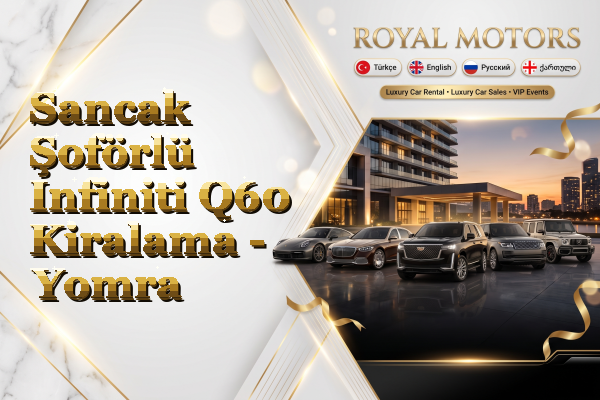Sancak Şoförlü Infiniti Q60 Kiralama - Yomra