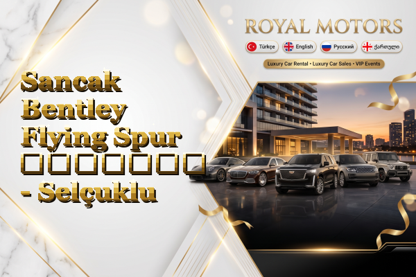 Sancak Bentley Flying Spur გაყიდვა - Selçuklu