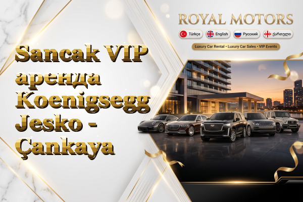 Sancak VIP аренда Koenigsegg Jesko - Çankaya