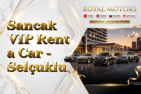 Sancak VIP Rent a Car - Selçuklu