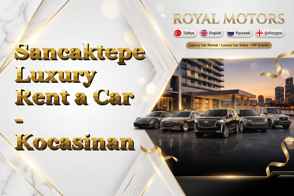 Sancaktepe Luxury Rent a Car - Kocasinan