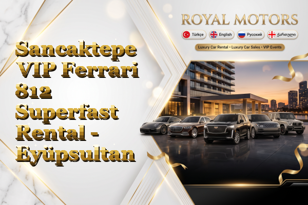 Sancaktepe VIP Ferrari 812 Superfast Rental - Eyüpsultan