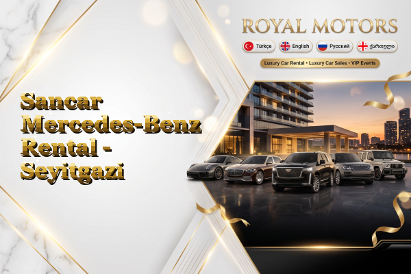 Sancar Mercedes-Benz Rental - Seyitgazi