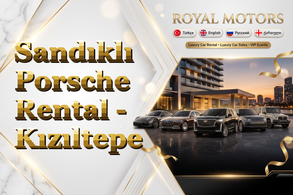 Sandıklı Porsche Rental - Kızıltepe