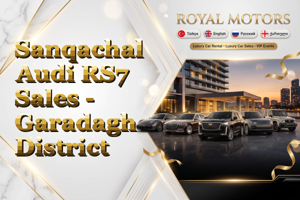 Sanqachal Audi RS7 Sales - Garadagh District